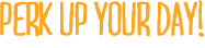 yellowtext_perkday